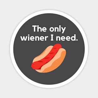 The only wiener I need- a hot dog design Magnet